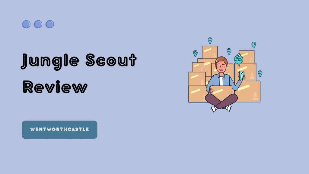 Jungle Scout Review - WentWorthCastle