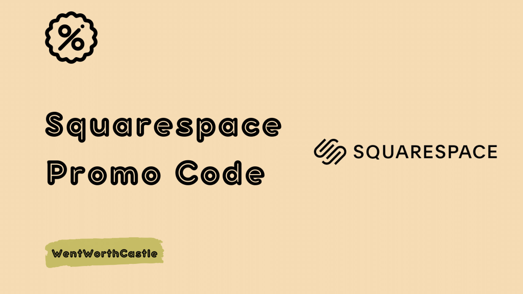 Squarespace Promo Code - WentWorthCastle