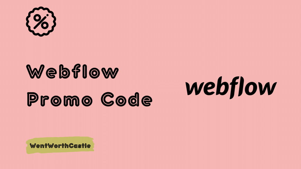 Webflow Promo Code - WentWorthCastle