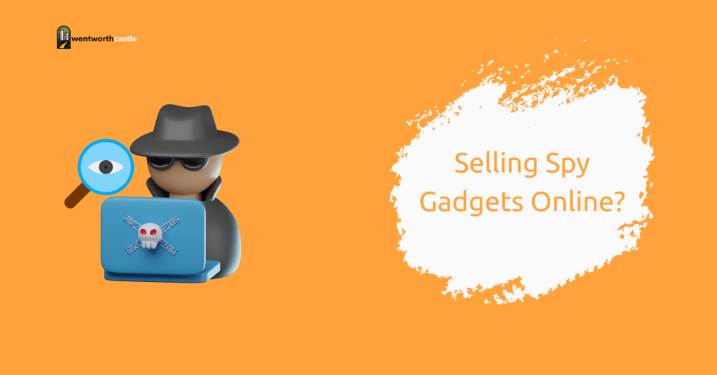 Selling Spy Gadgets